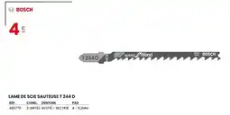 Au Forum du Bâtiment BOSCH Lame de scie sauteuse t 244 d offre
