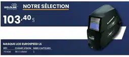 Au Forum du Bâtiment WELDLINE Masque lcd eurospeed ls offre