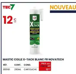 Au Forum du Bâtiment TEC 7 Mastic colle x-tack blanc fr novatech offre