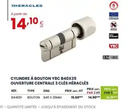 Au Forum du Bâtiment HERACLES Cylindre à bouton y8c b40x35 ouverture centrale 3 clés offre