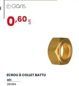 Au Forum du Bâtiment GARIS Ecrou à collet battu offre