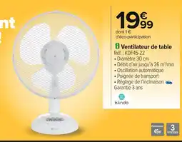 Carrefour KLINDO Ventilateur de table offre