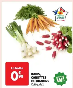 Auchan Radis, carottes ou oignons offre