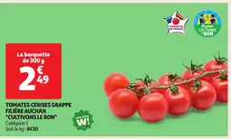 Auchan Tomates cerises grappe filière auchan offre