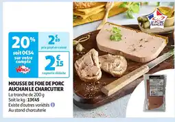 Auchan Mousse de foie de porc auchan le charcutier offre