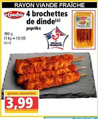 Norma 4 brochettes de dinde offre