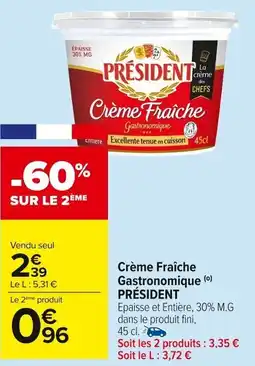 Carrefour Market PRÉSIDENT crème fraîche gastronomique offre