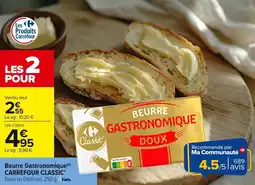 Carrefour Market Beurre gastronomique(n) carrefour classic' offre