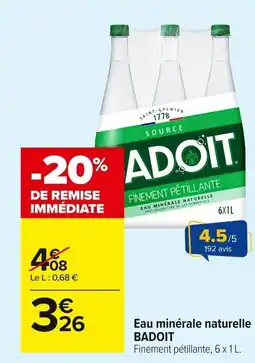 Carrefour Market BADOIT Eau minérale naturelle offre