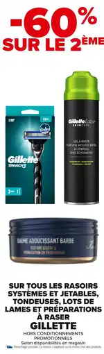 Carrefour Market GILLETTE Sur tous les rasoirs systèmes et jetables, tondeuses, lots de lames et préparations a raser offre