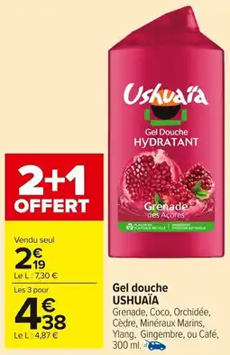 Carrefour Market USHUAÏA Gel douche offre