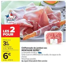 Carrefour Market Chiffonnade de jambon sec MONTAGNE NOIRE offre