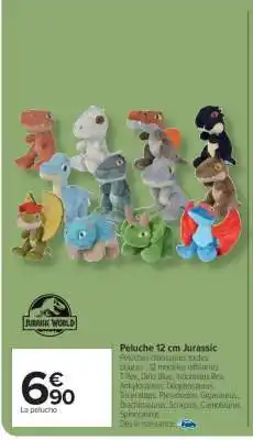 Carrefour Peluche 12 cm Jurassic offre