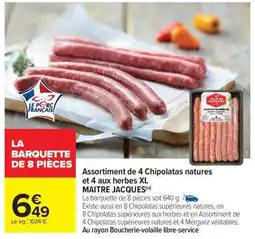 Carrefour Market Assortiment de 4 Chipolatas natures et 4 aux herbes XL MAÎTRE JACQUES offre