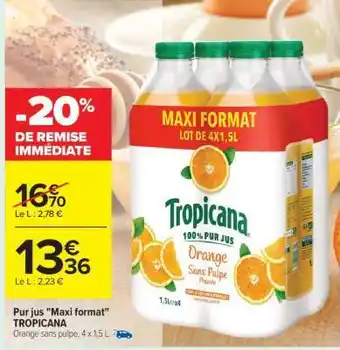 Carrefour Pur jus Maxi format TROPICANA offre