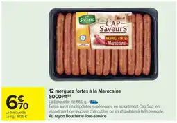 Carrefour 12 merguez fortes à la Marocaine SOCOPA offre