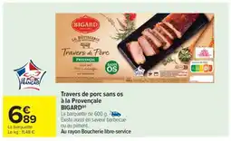 Carrefour Travers de porc sans os à la Provençale BIGARD offre