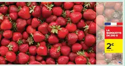 Carrefour LA BARQUETTE DE 250 G offre