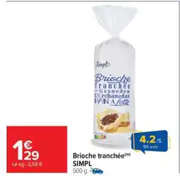Carrefour Brioche tranchée offre