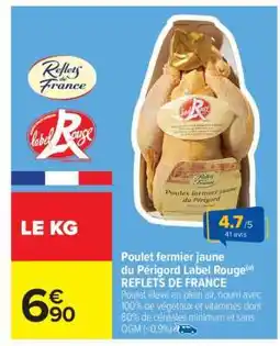 Carrefour Poulet fermier jaune du Périgord Label Rouge REFLETS DE FRANCE offre