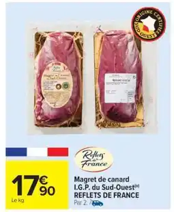 Carrefour Magret de canard I.G.P. du Sud-Ouest REFLETS DE FRANCE offre
