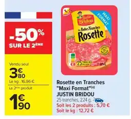 Carrefour Rosette en Tranches Maxi Format JUSTIN BRIDOU offre
