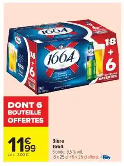 Carrefour Bière '1664' offre
