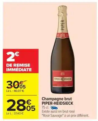 Carrefour CHAMPAGNE BRUT PIPER HEIDSIECK offre