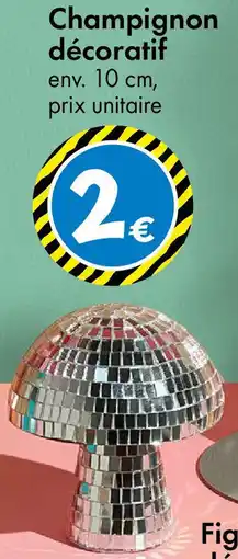 TEDi Champignon décoratif offre