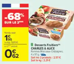 Carrefour CHARLES & ALICE Desserts Fruitiers offre