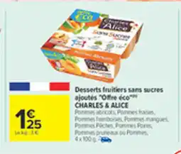 Carrefour CHARLES & ALICE Desserts fruitiers sans sucres ajoutes Offre éco offre