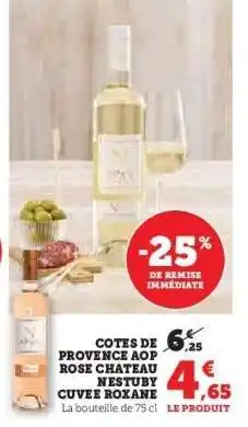 Hyper U Cotes de Provence AOP Rose Chateau Nestuby Cuvee Roxane offre