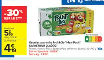 Carrefour CARREFOUR CLASSIC Gourdes aux fruits Fruit&Cie Maxi Pack offre