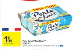 Carrefour YOPLAIT Perle de lait Prix Choc offre