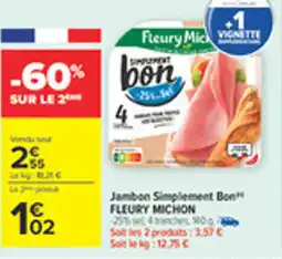 Carrefour FLEURY MICHON Jambon simplement Bon offre