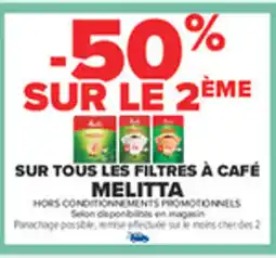 Carrefour MELITTA Sur tous les filtres à café offre