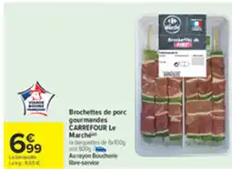 Carrefour Brochettes de porc gourmandes offre