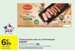 Carrefour BIGARD Travers de porc sans os à la Provençale offre