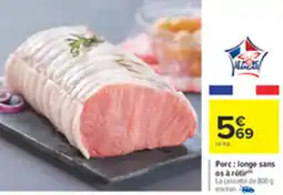 Carrefour Porc: longe sans os à roti offre