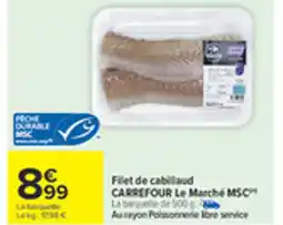Carrefour Filet de cabillaud offre