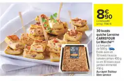 Carrefour 30 toasts quiche lorraine offre