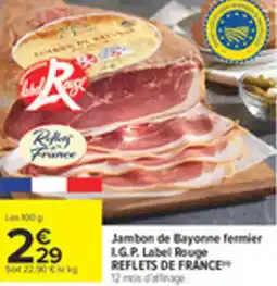 Carrefour Jambon de Bayonne fermier LG.P. Label Rouge offre