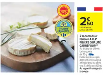 Carrefour 2 rocamadour fermier A.O.P. FILIERE QUALITÉ CARREFOUR offre