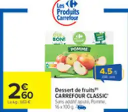 Carrefour CARREFOUR CLASSIC Dessert de fruits offre