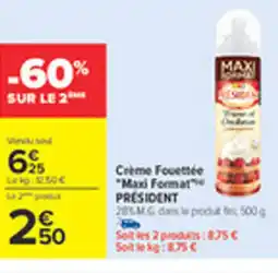 Carrefour PRESIDENT Crème fouettée Maxi Format offre