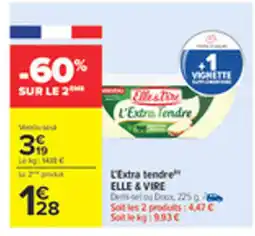 Carrefour ELLE & VIRE L'Extra tendre offre