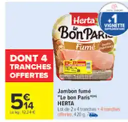 Carrefour HERTA Jambon fume Le bon Paris offre