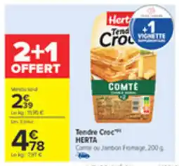 Carrefour HERTA Tendre Croc offre