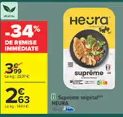 Carrefour HEURA Supreme végétal offre