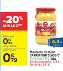 Carrefour CARREFOUR CLASSIC Moutarde de Dijon offre